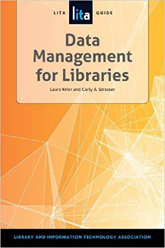 Data Management for Libraries: A Lita Guide (Lita Guides)
